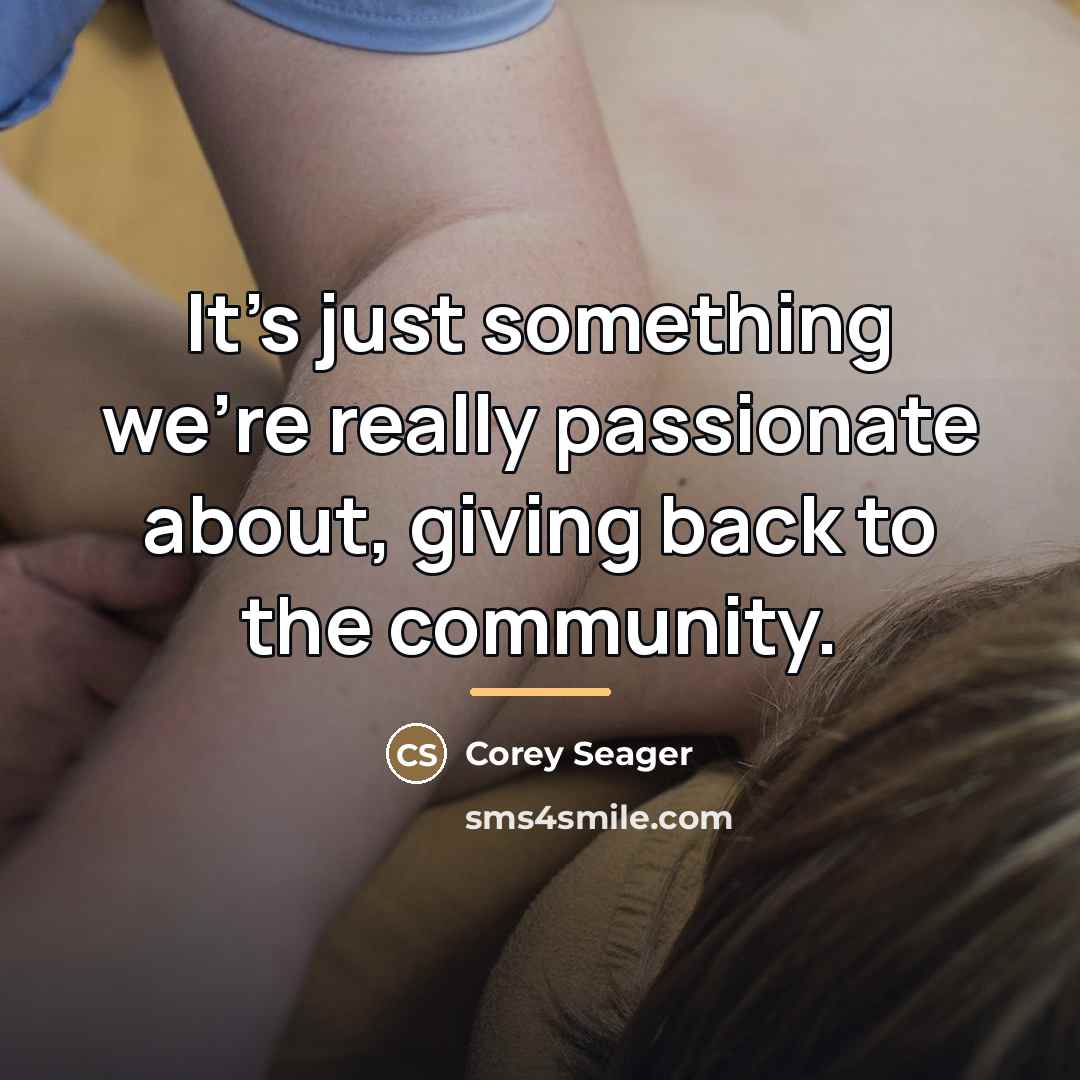 “It's just something we're really passionate about, giving back to…” quote by Corey Seager
