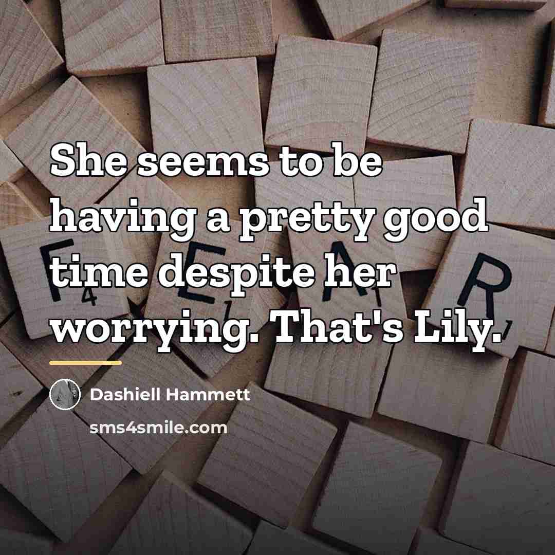 “She seems to be having a pretty good time despite…” quote by Dashiell Hammett