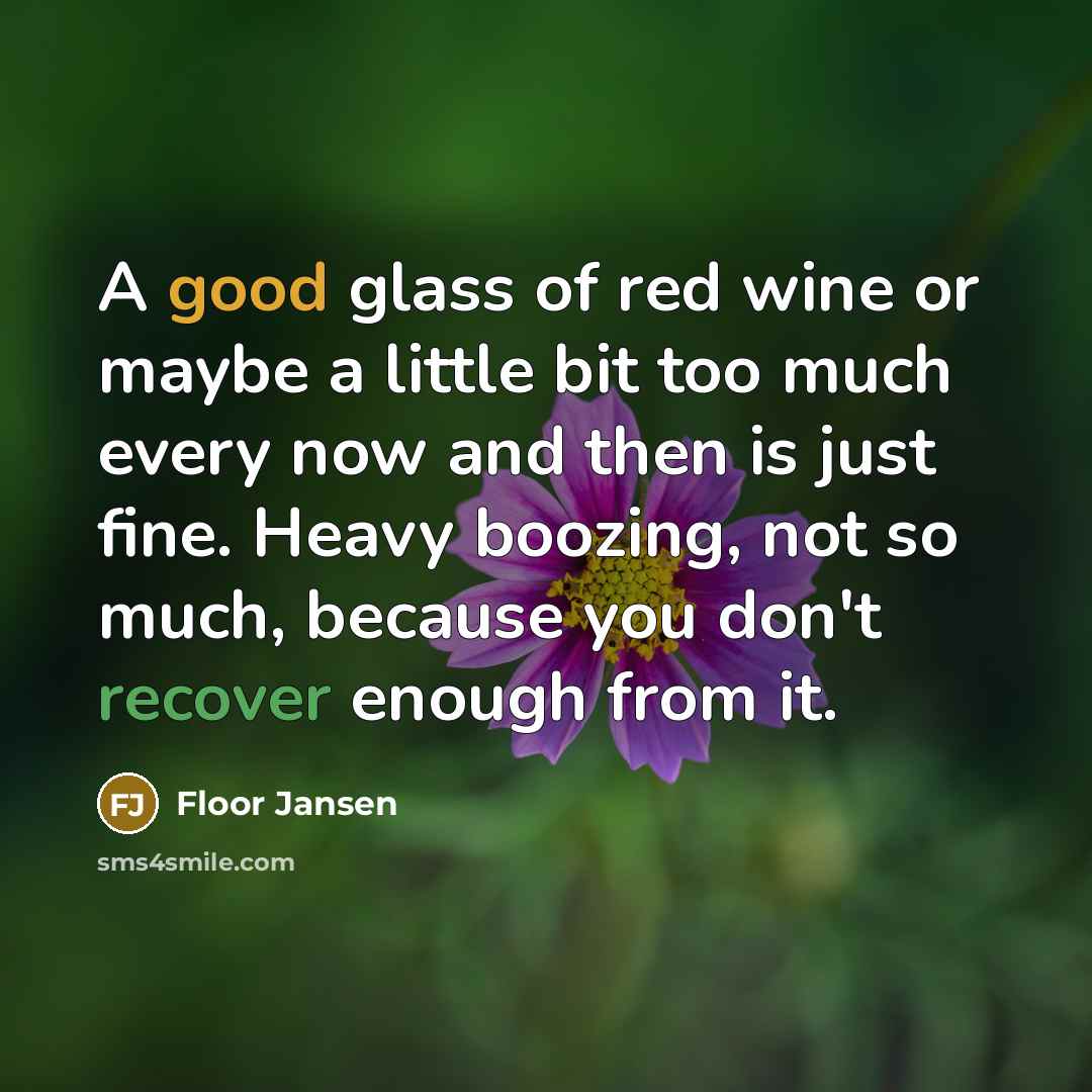 “A good glass of red wine or maybe a little…” quote by Floor Jansen