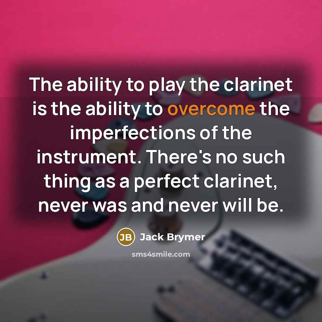 “The ability to play the clarinet is the ability to…” quote by Jack Brymer