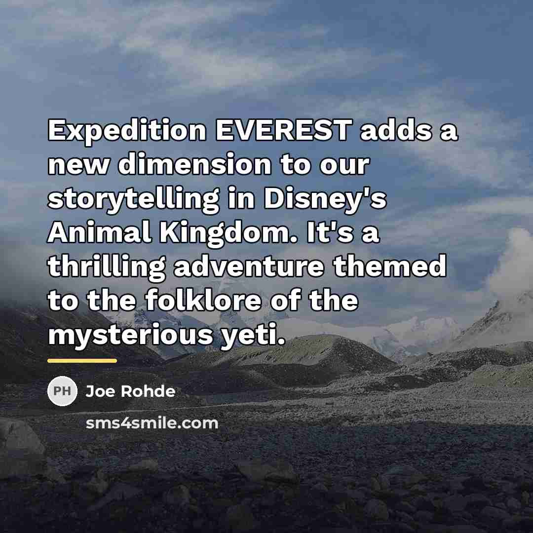 “Expedition EVEREST adds a new dimension to our storytelling in…” quote by Joe Rohde