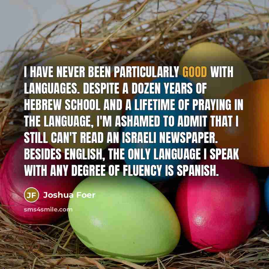 “I have never been particularly good with languages. Despite a…” quote by Joshua Foer