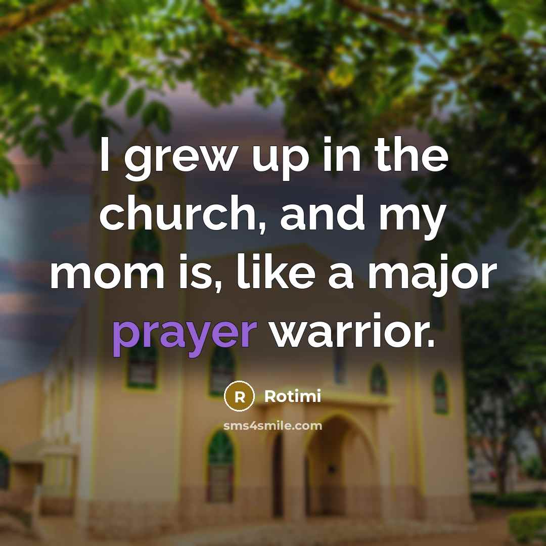 “I grew up in the church, and my mom is,…” quote by Rotimi