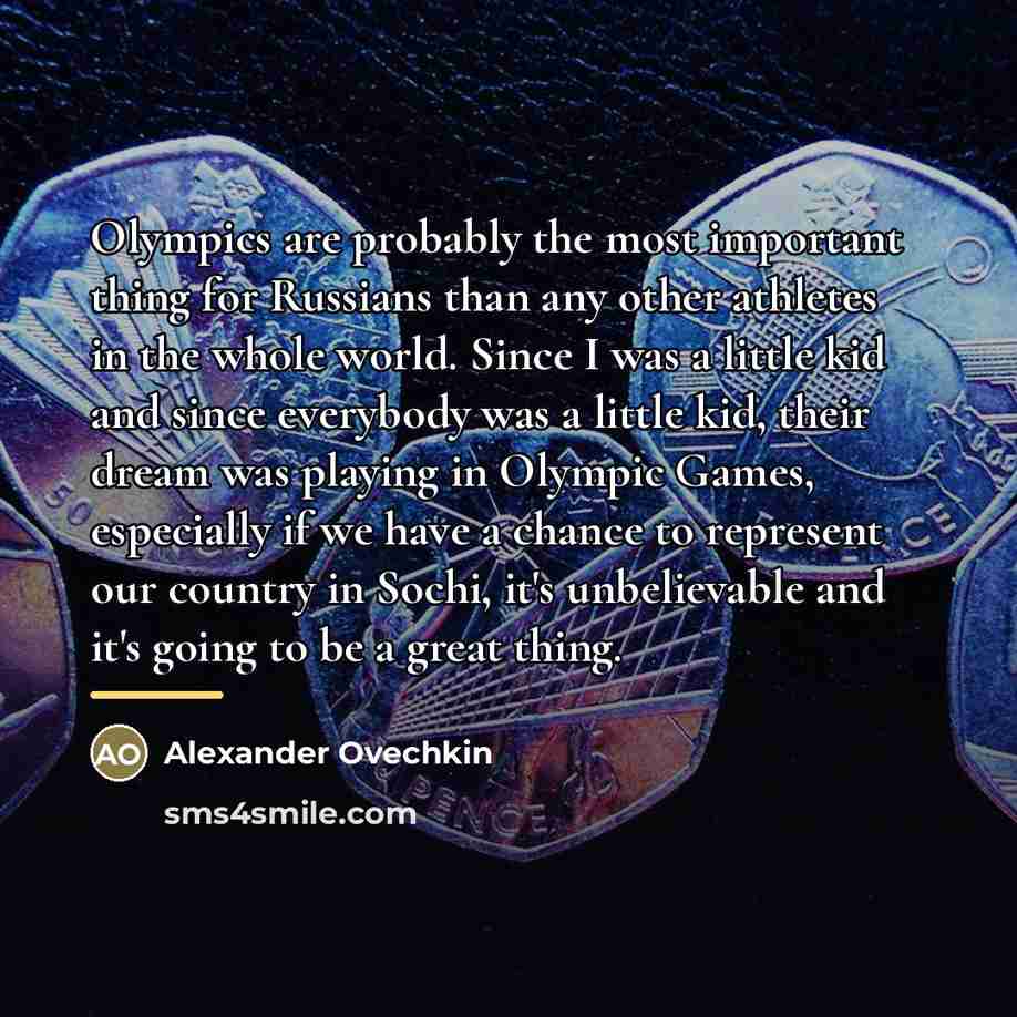 “Olympics are probably the most important thing for Russians than…” quote by Alexander Ovechkin