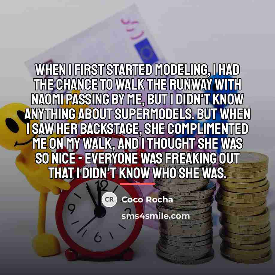 “When I first started modeling, I had the chance to…” quote by Coco Rocha