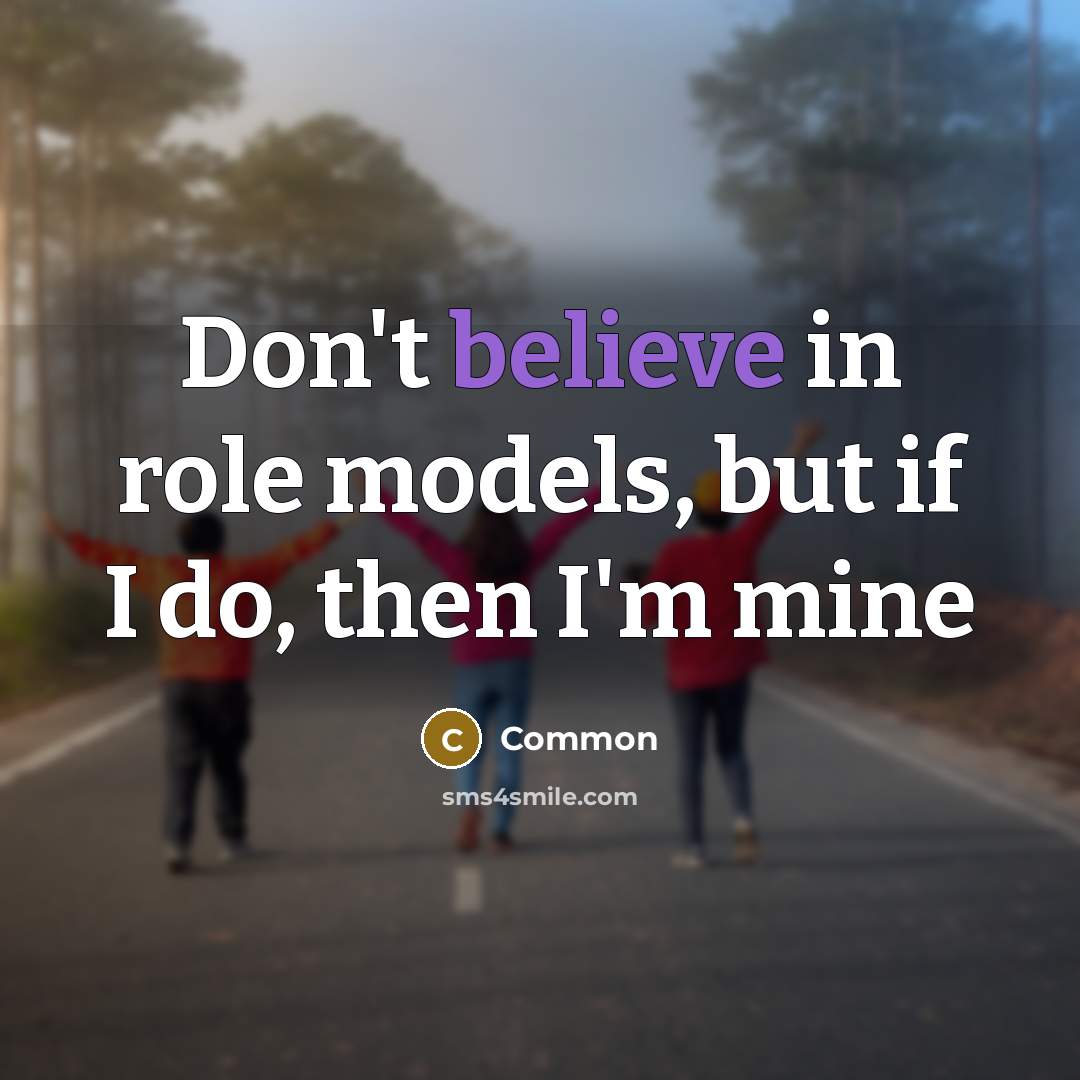 “Don't believe in role models, but if I do, then…” quote by Common