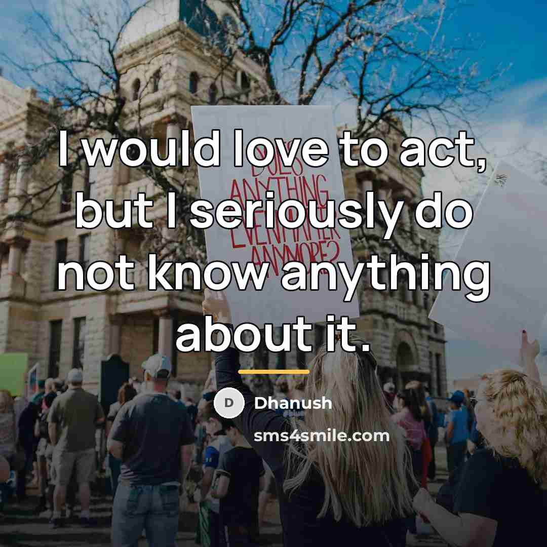 “I would love to act, but I seriously do not…” quote by Dhanush
