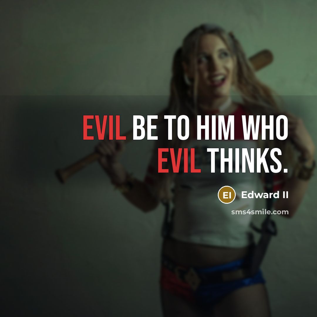 “Evil be to him who evil thinks.” quote by Edward II