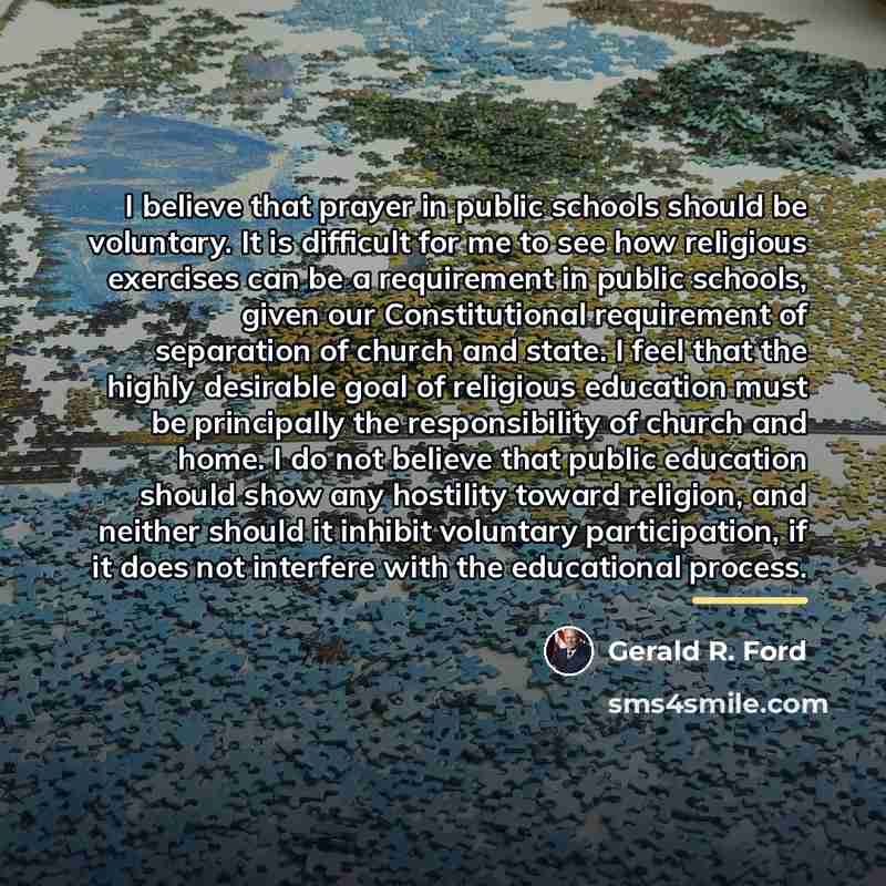 “I believe that prayer in public schools should be voluntary.…” quote by Gerald R. Ford