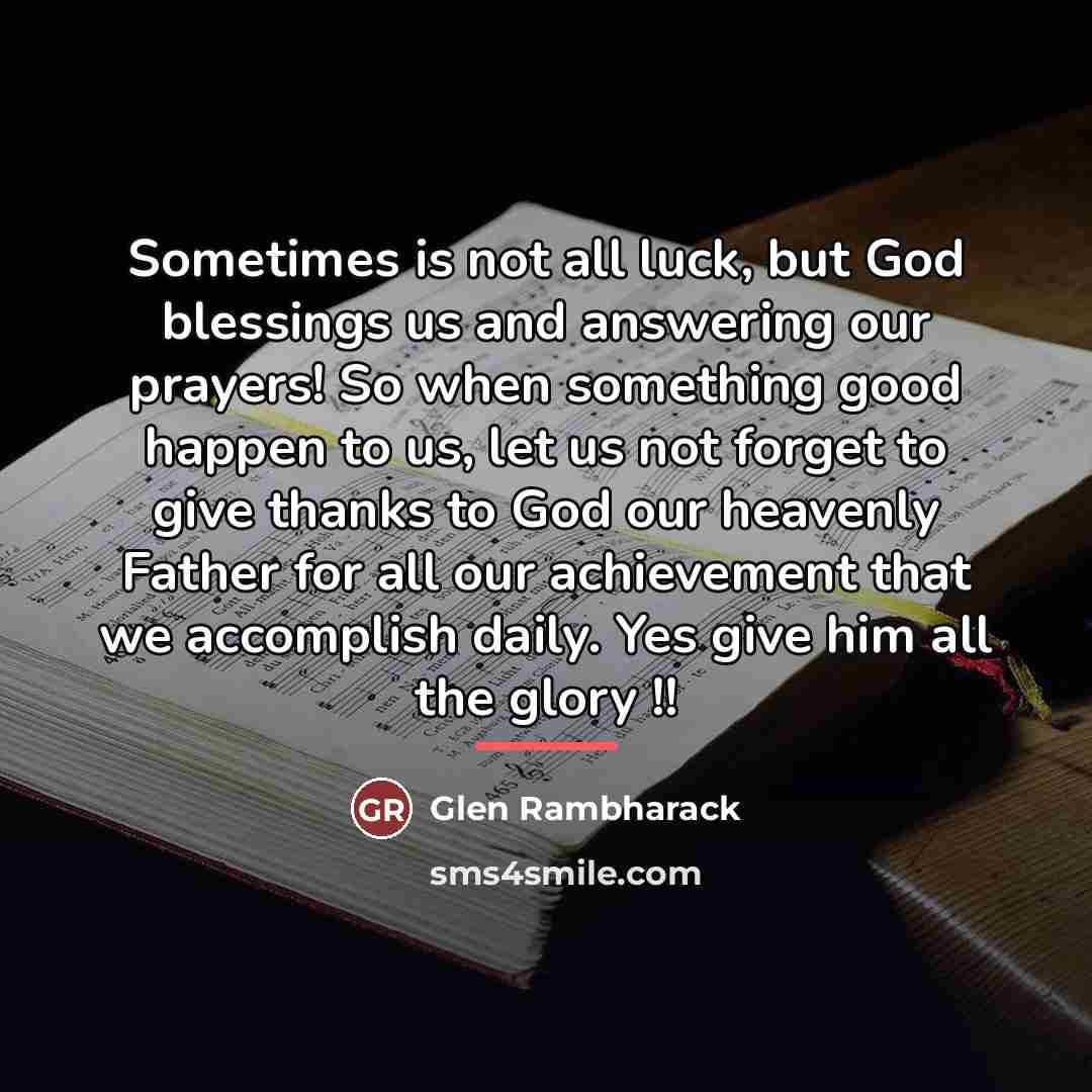 “Sometimes is not all luck, but God blessings us and…” quote by Glen Rambharack