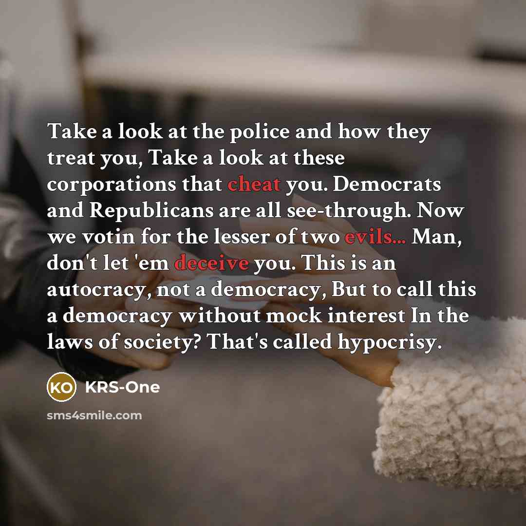 “Take a look at the police and how they treat…” quote by KRS-One