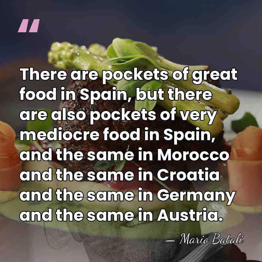 There are pockets of great food in Spain, but there are also&hellip; - Mario Batali