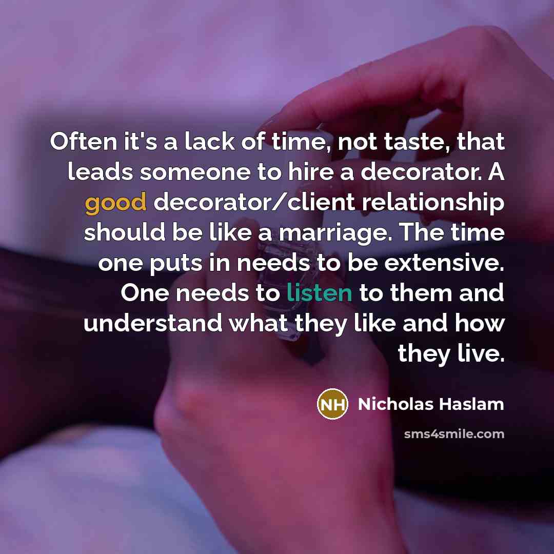 “Often it's a lack of time, not taste, that leads…” quote by Nicholas Haslam