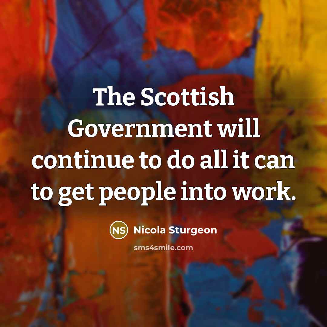 “The Scottish Government will continue to do all it can…” quote by Nicola Sturgeon
