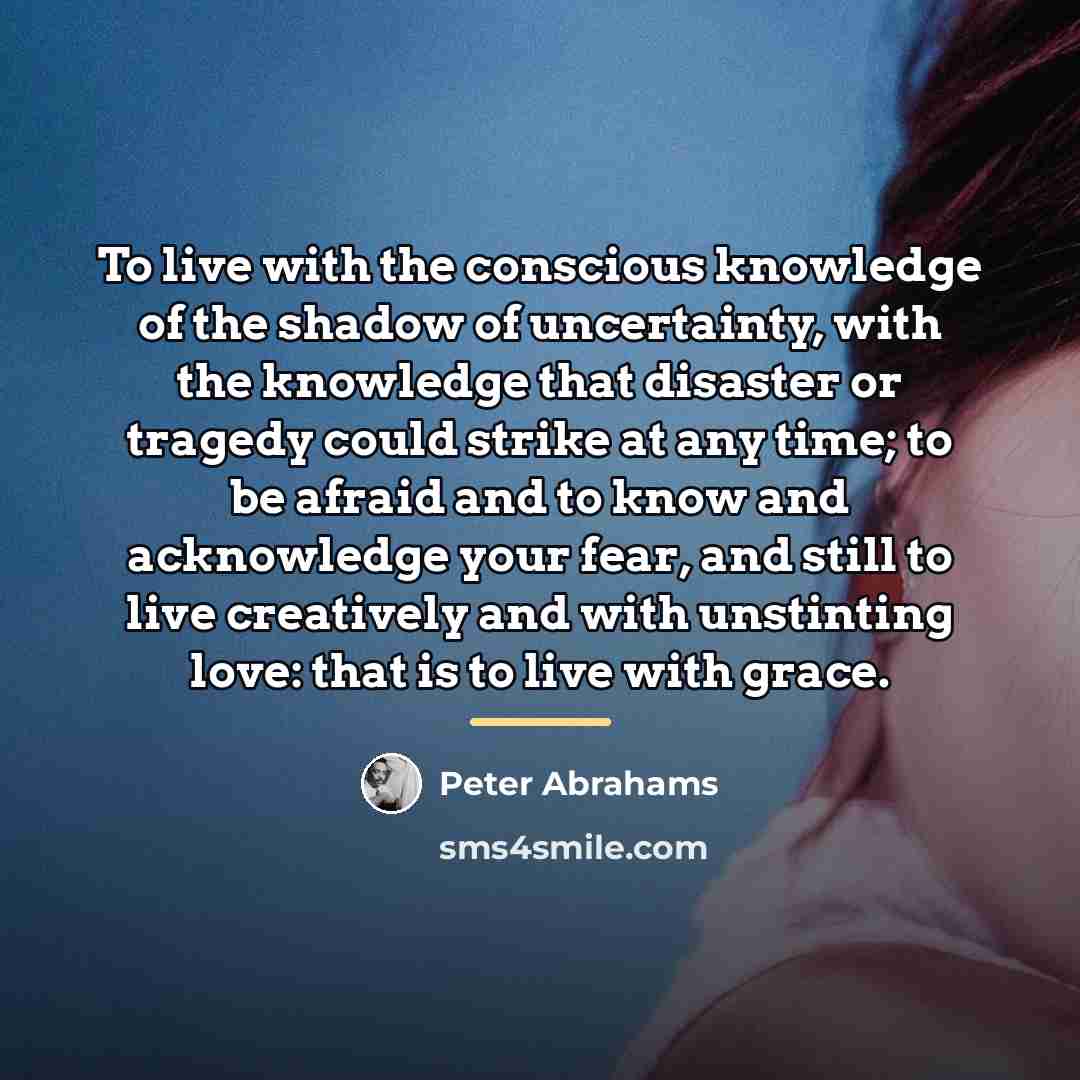 “To live with the conscious knowledge of the shadow of…” quote by Peter Abrahams