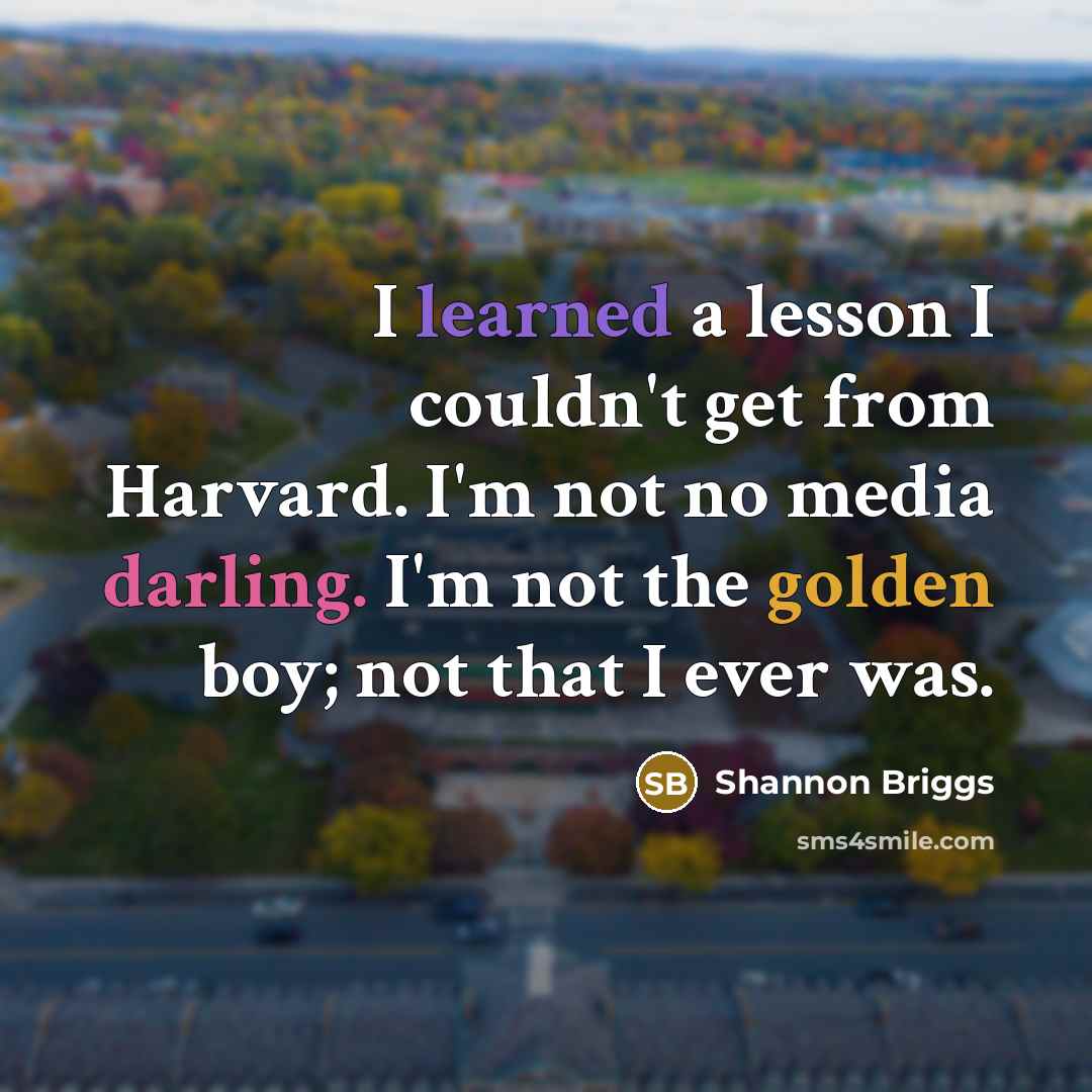 “I learned a lesson I couldn't get from Harvard. I'm…” quote by Shannon Briggs