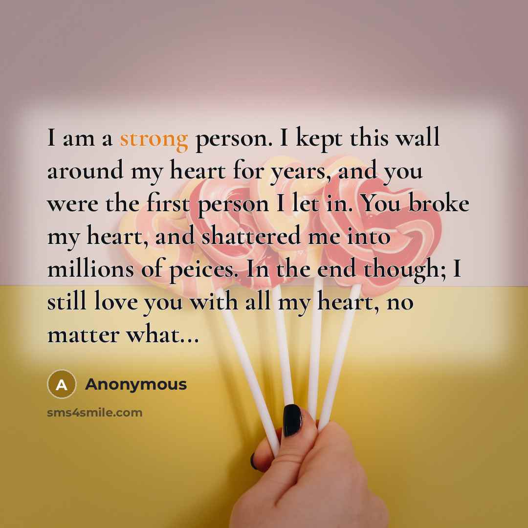 “I am a strong person. I kept this wall around…” quote by Anonymous