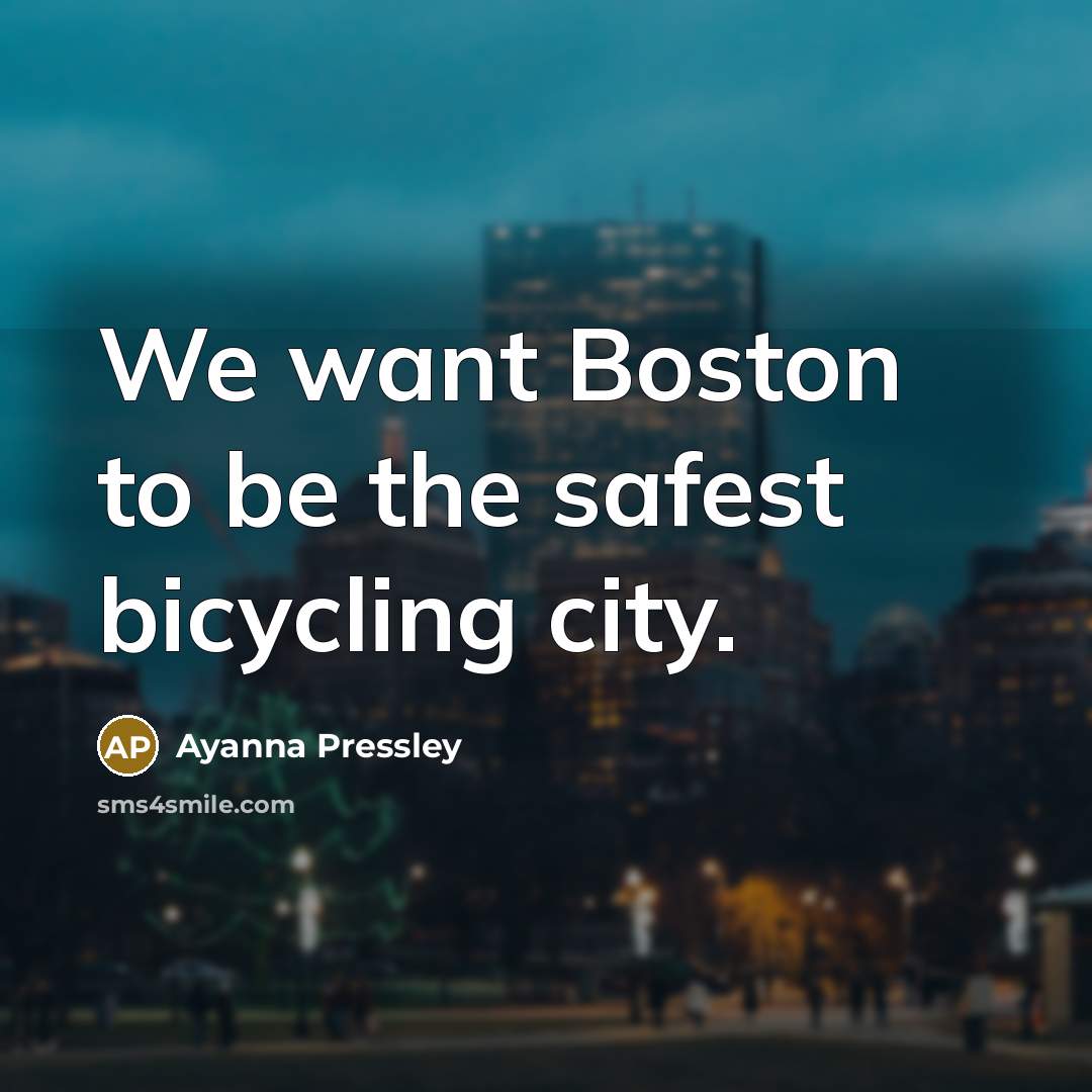 “We want Boston to be the safest bicycling city.…” quote by Ayanna Pressley