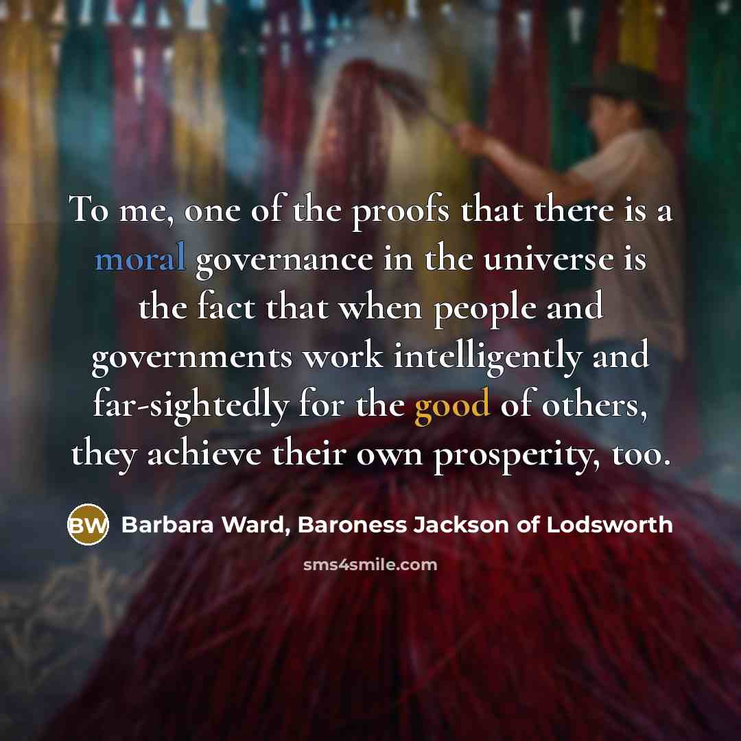“To me, one of the proofs that there is a…” quote by Barbara Ward, Baroness Jackson of Lodsworth