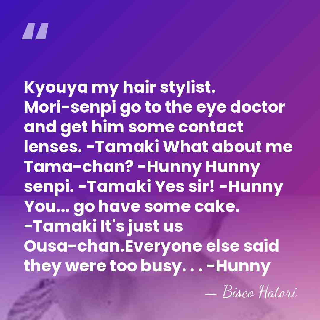 Kyouya my hair stylist. Mori-senpi go to the eye doctor and get&hellip; - Bisco Hatori