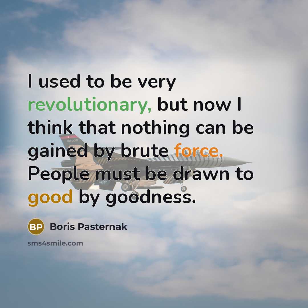 “I used to be very revolutionary, but now I think…” quote by Boris Pasternak