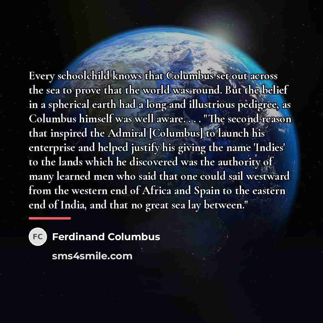 “Every schoolchild knows that Columbus set out across the sea…” quote by Ferdinand Columbus