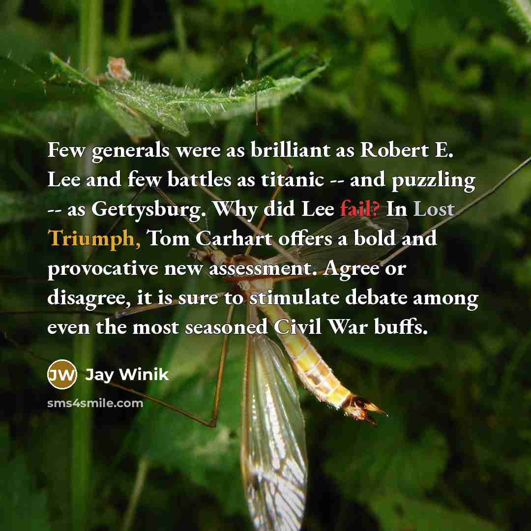 “Few generals were as brilliant as Robert E. Lee and…” quote by Jay Winik