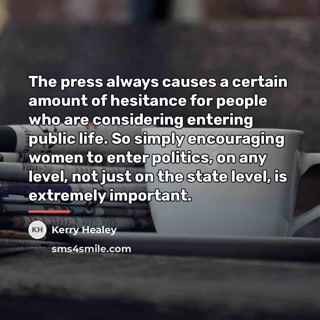 “The press always causes a certain amount of hesitance for…” quote by Kerry Healey