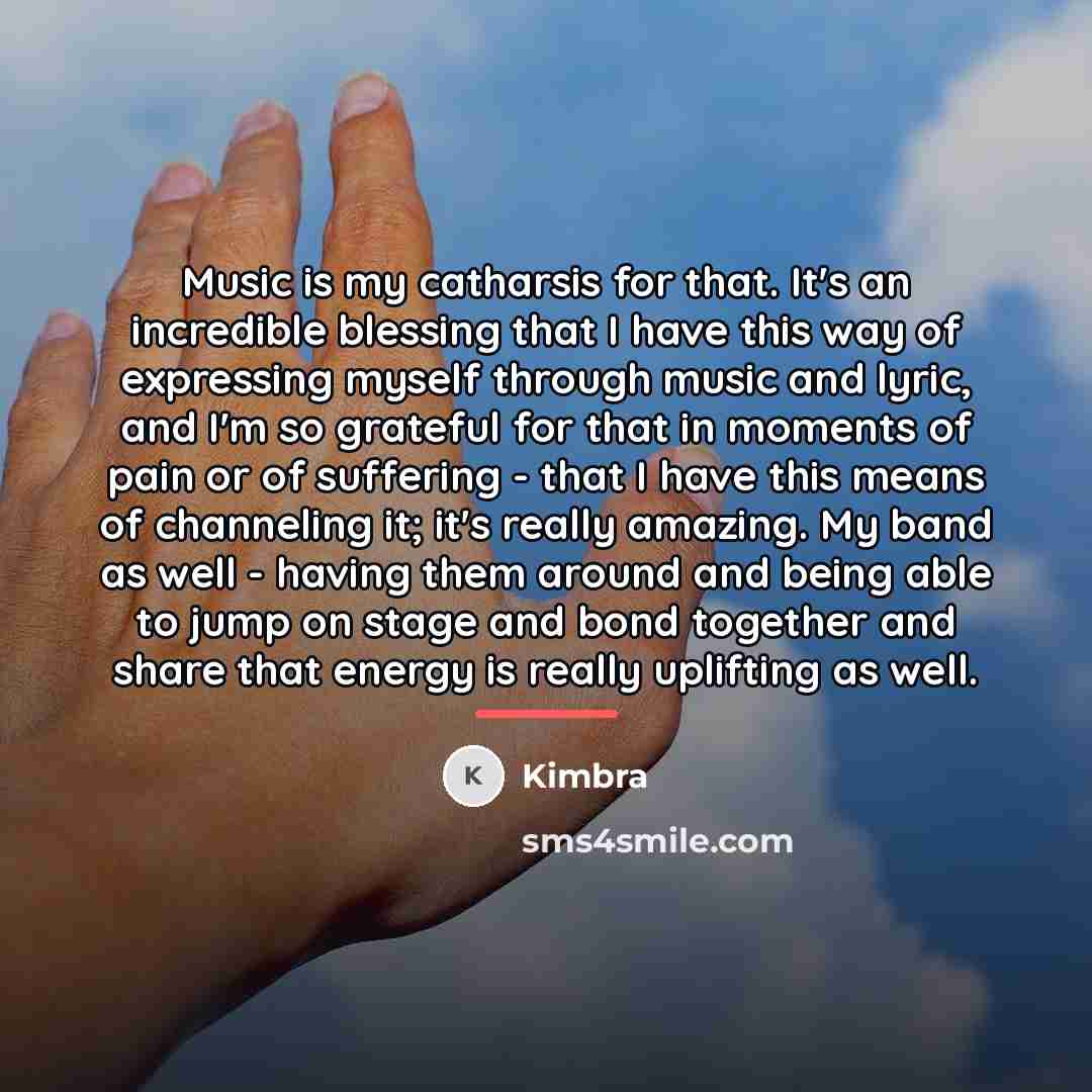 “Music is my catharsis for that. It's an incredible blessing…” quote by Kimbra