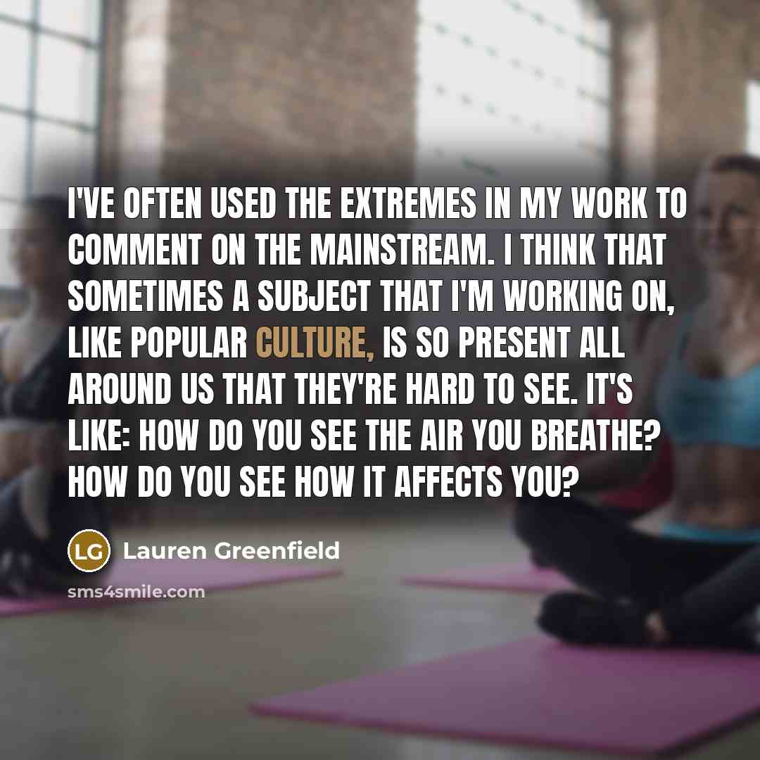 “I've often used the extremes in my work to comment…” quote by Lauren Greenfield