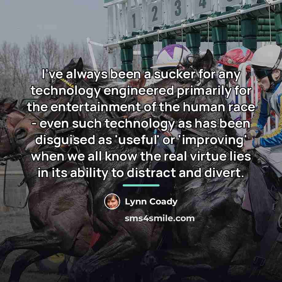 “I've always been a sucker for any technology engineered primarily…” quote by Lynn Coady
