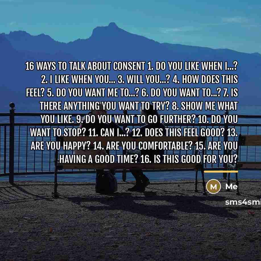 “16 ways to talk about consent 1. Do you like…” quote by Me