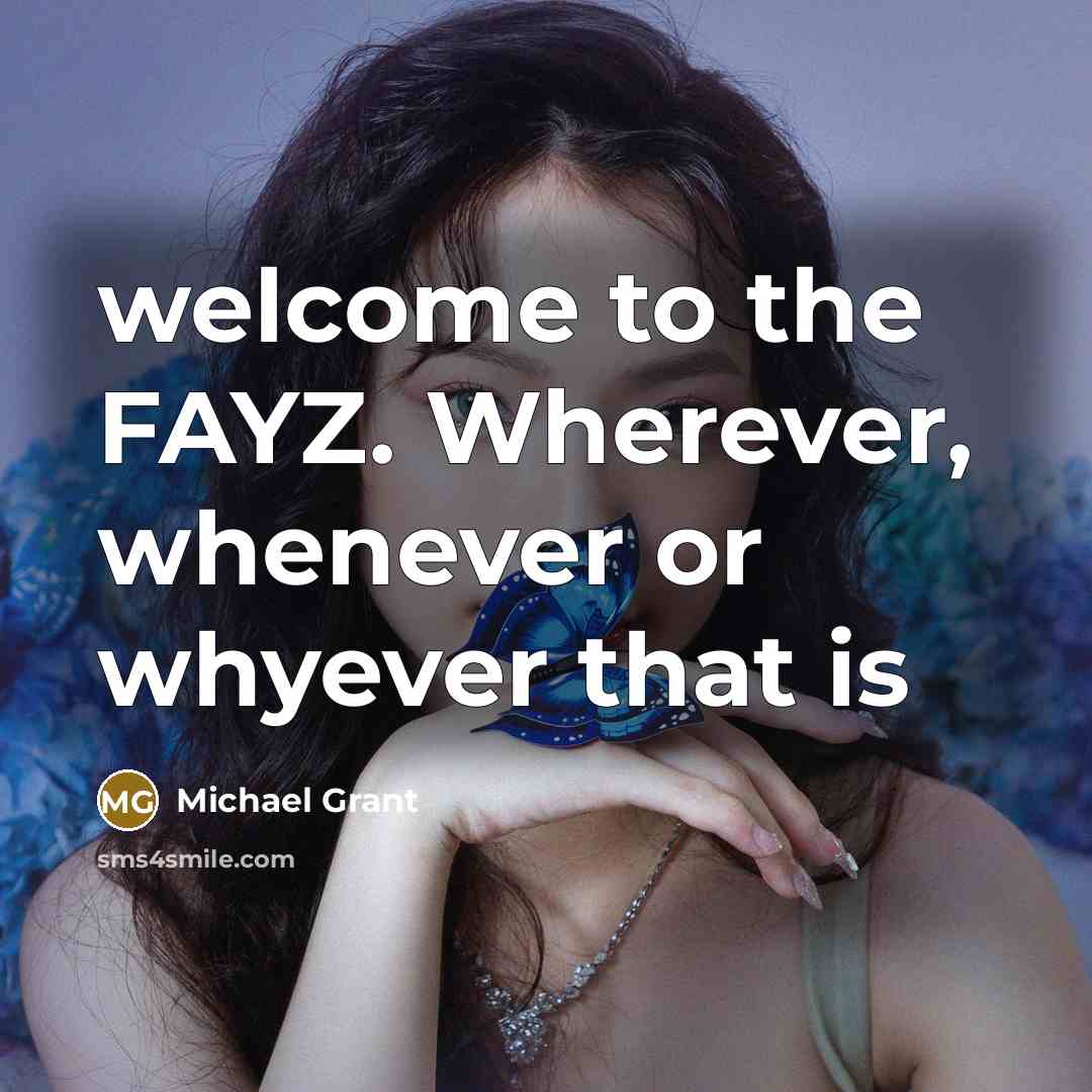 “welcome to the FAYZ. Wherever, whenever or whyever that is…” quote by Michael Grant
