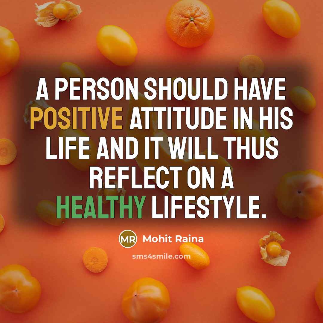 “A person should have positive attitude in his life and…” quote by Mohit Raina
