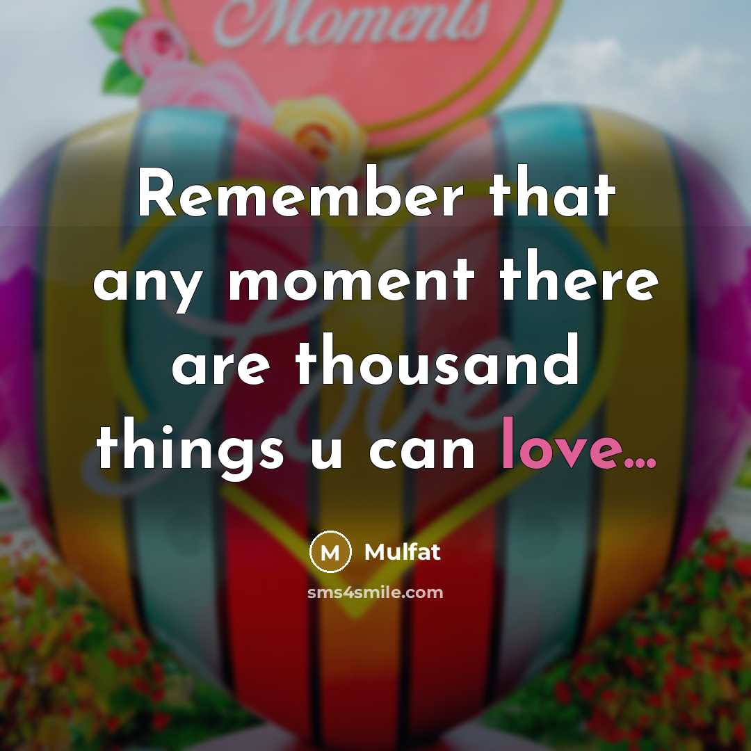“Remember that any moment there are thousand things u can…” quote by Mulfat