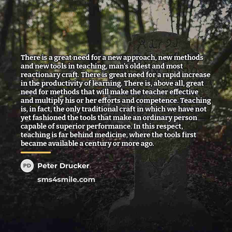 “There is a great need for a new approach, new…” quote by Peter Drucker