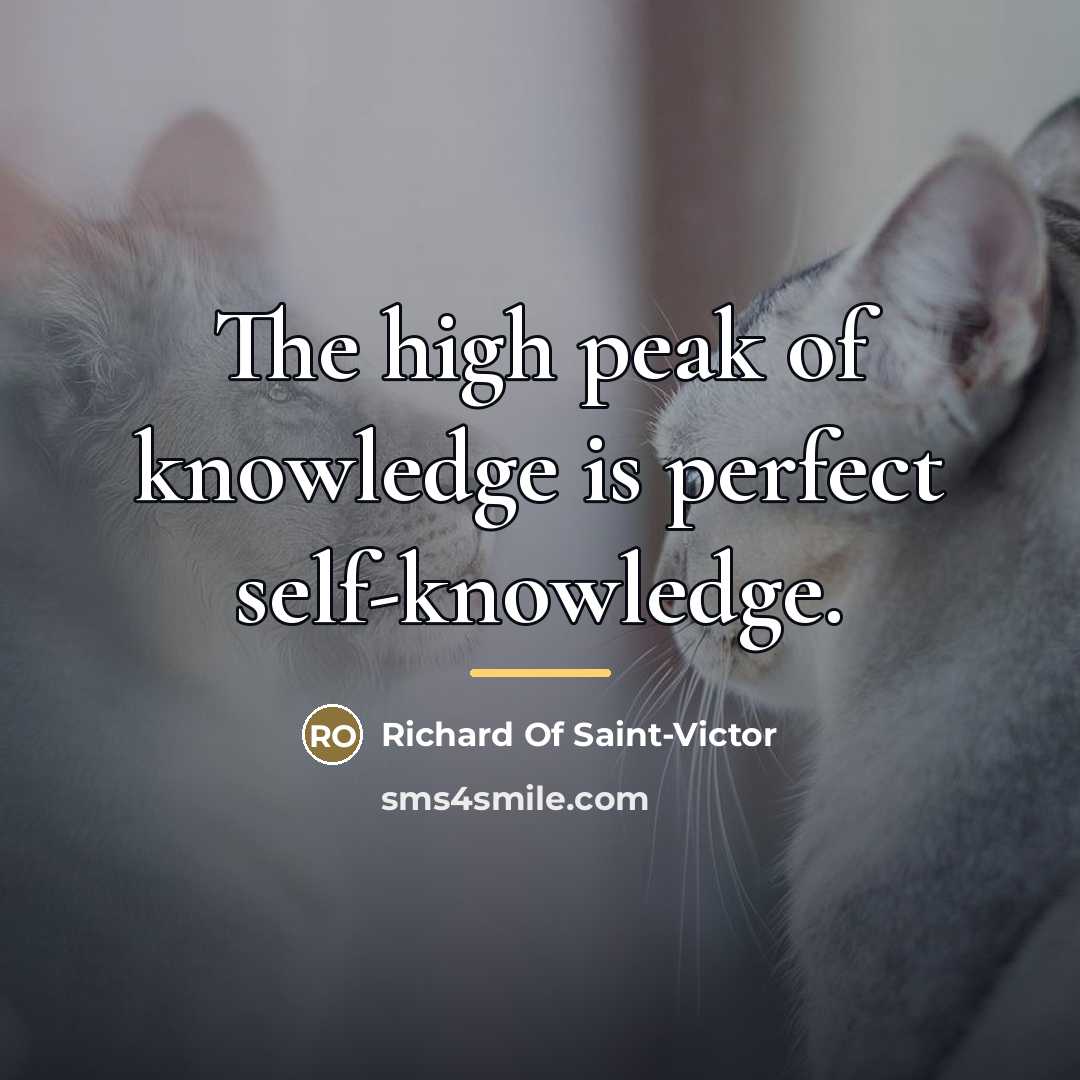 “The high peak of knowledge is perfect self-knowledge.…” quote by Anonymous