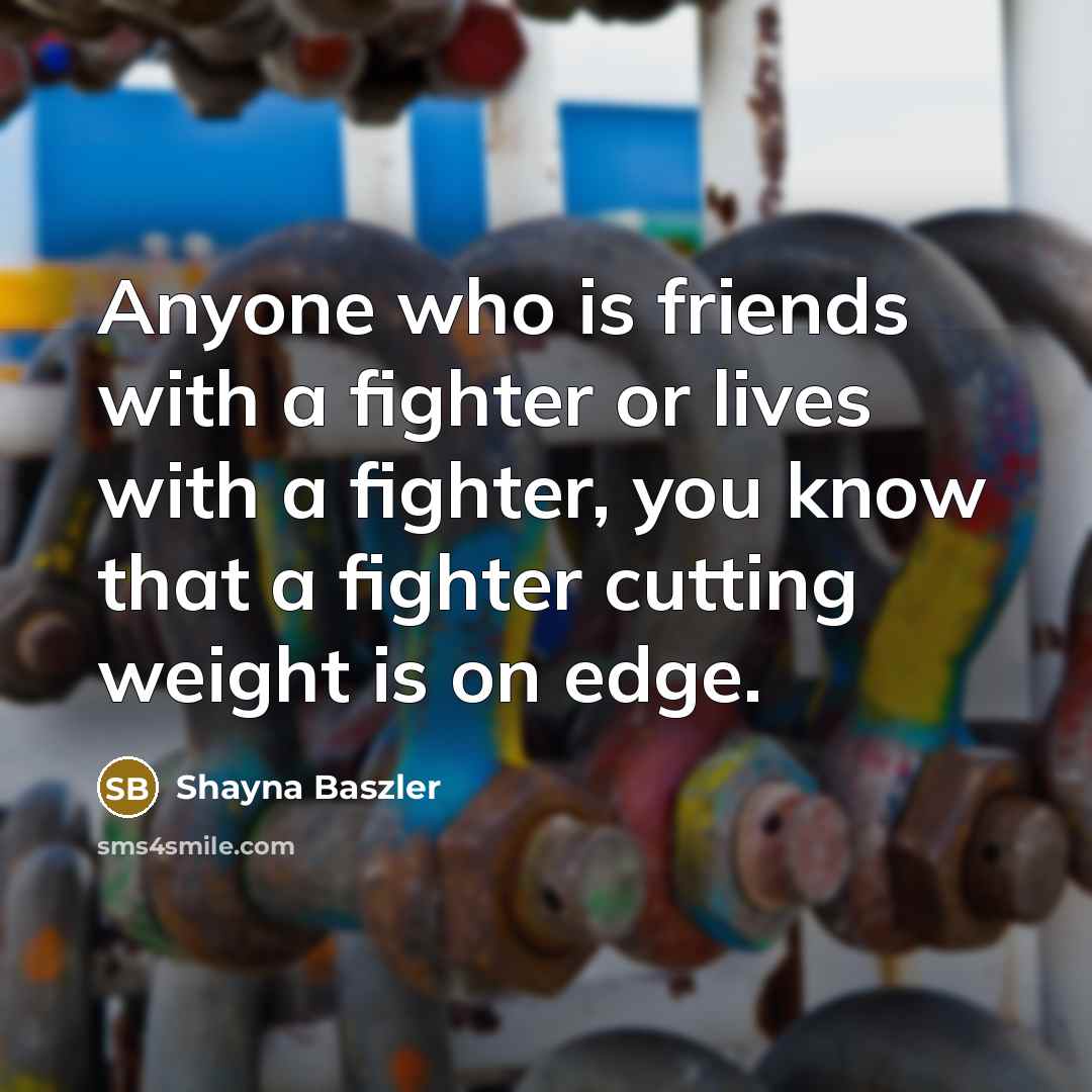 “Anyone who is friends with a fighter or lives with…” quote by Shayna Baszler