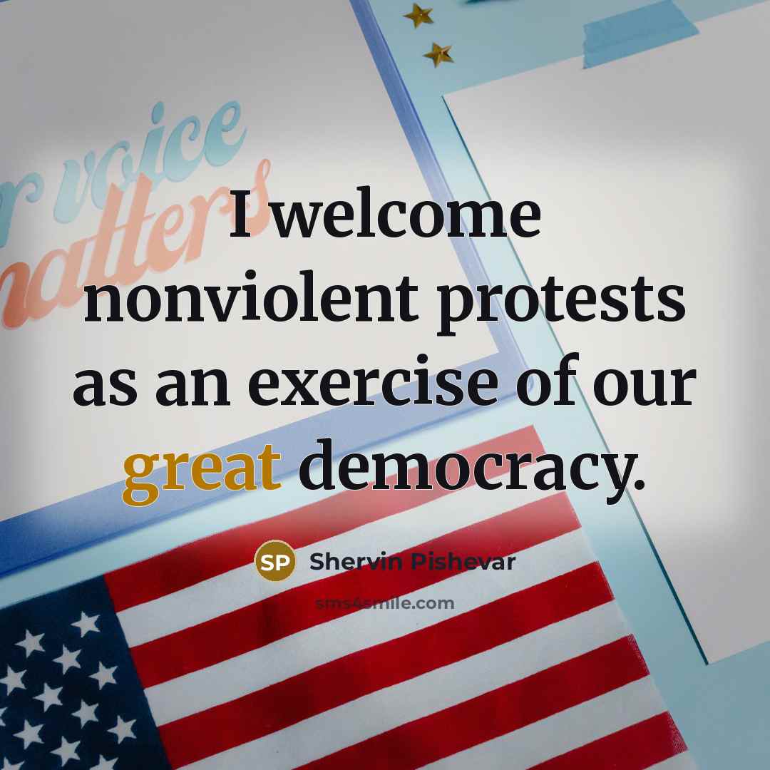 “I welcome nonviolent protests as an exercise of our great…” quote by Shervin Pishevar