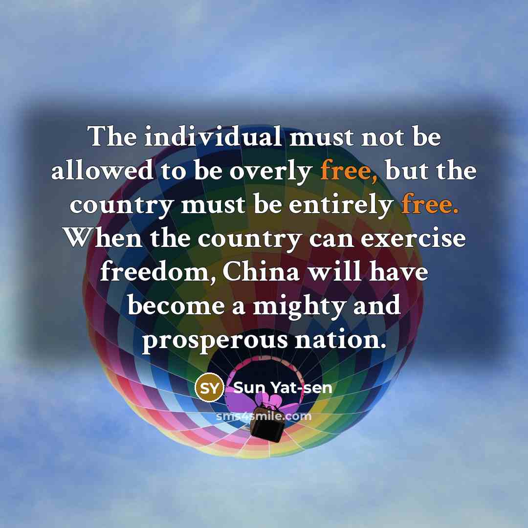 “The individual must not be allowed to be overly free,…” quote by Sun Yat-sen