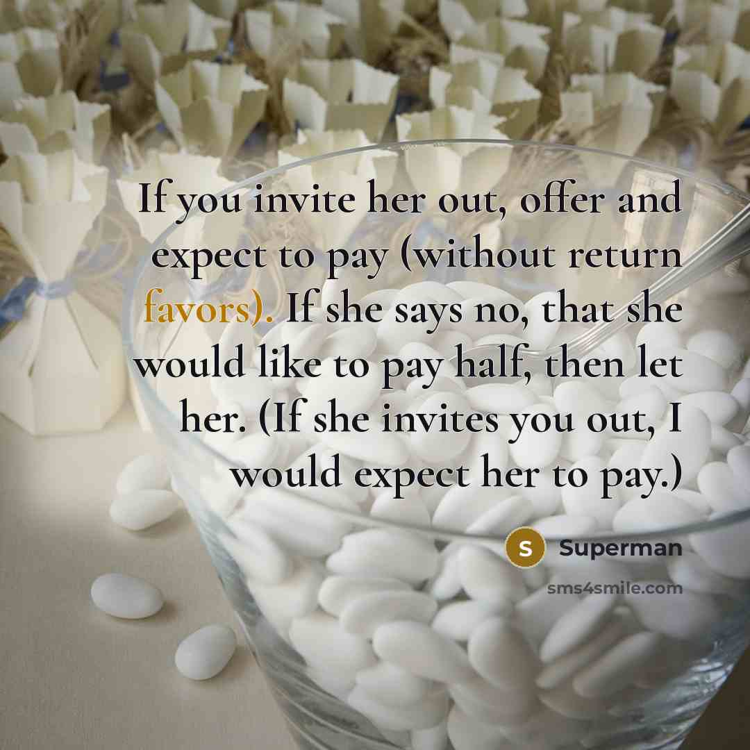 “If you invite her out, offer and expect to pay…” quote by Superman