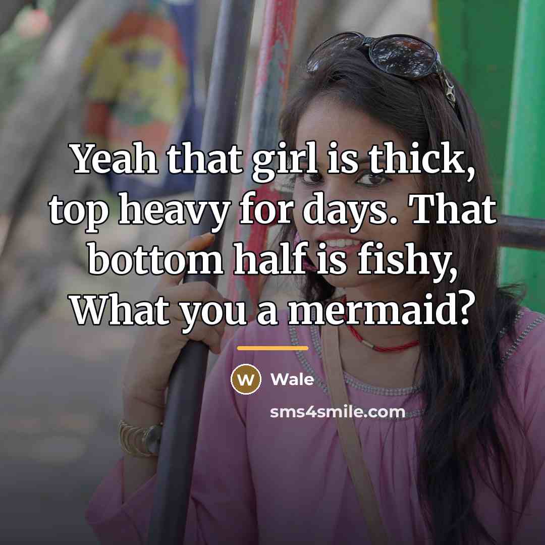“Yeah that girl is thick, top heavy for days. That…” quote by Wale