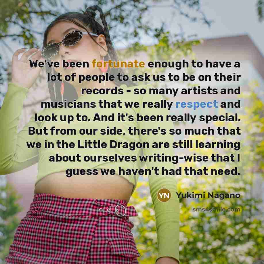 “We've been fortunate enough to have a lot of people…” quote by Yukimi Nagano