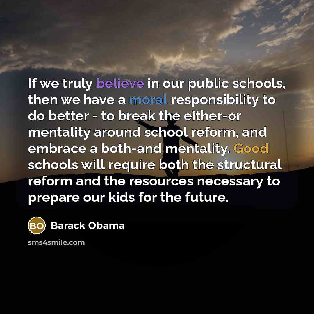 “If we truly believe in our public schools, then we…” quote by Barack Obama