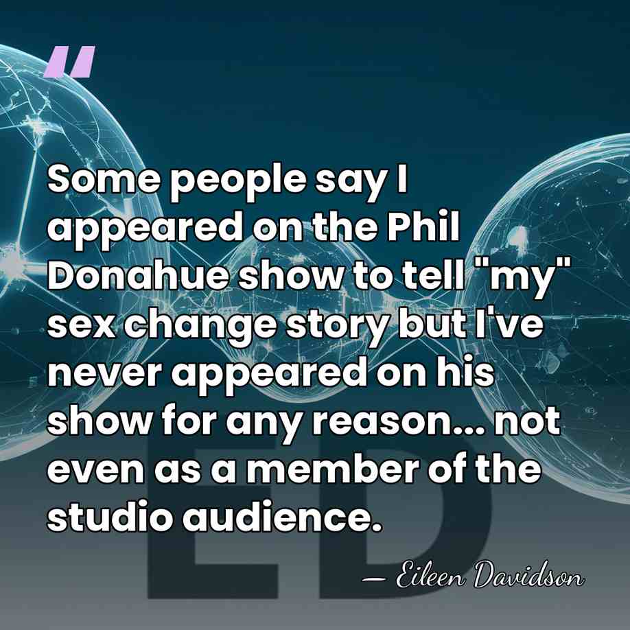 Some people say I appeared on the Phil Donahue show to tell&hellip; - Eileen Davidson