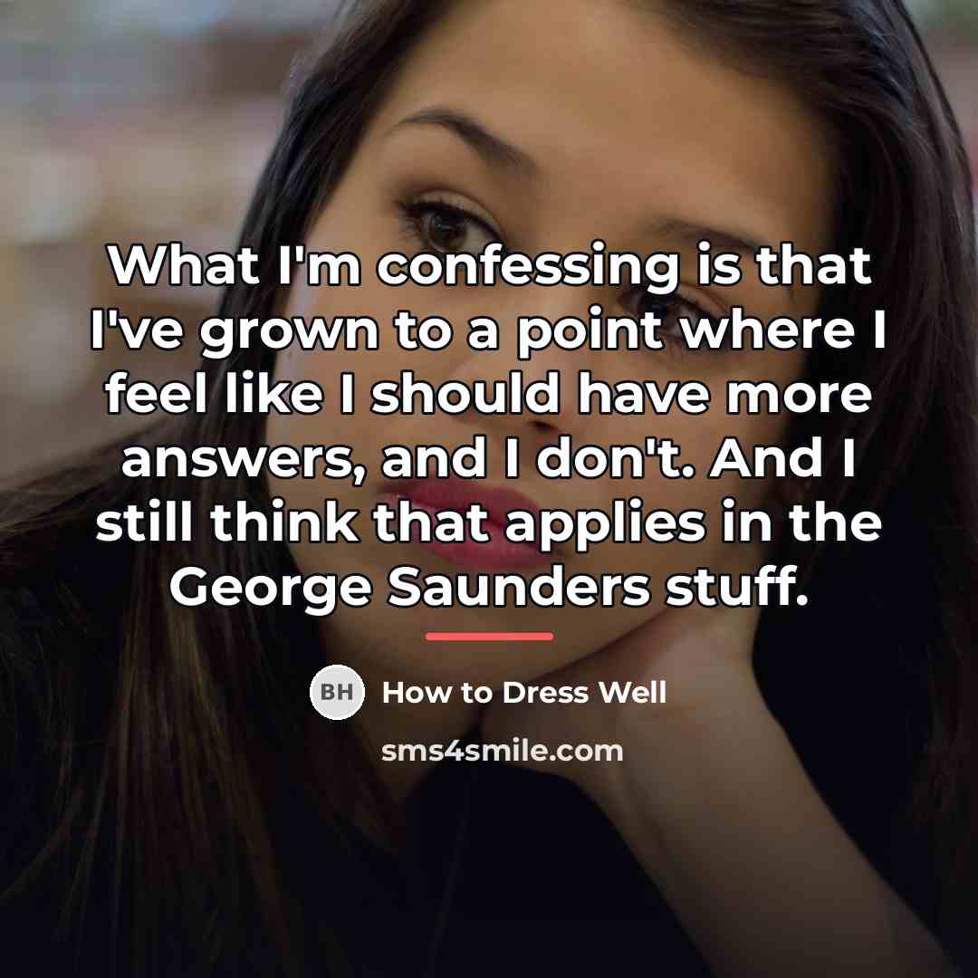 “What I'm confessing is that I've grown to a point…” quote by How to Dress Well