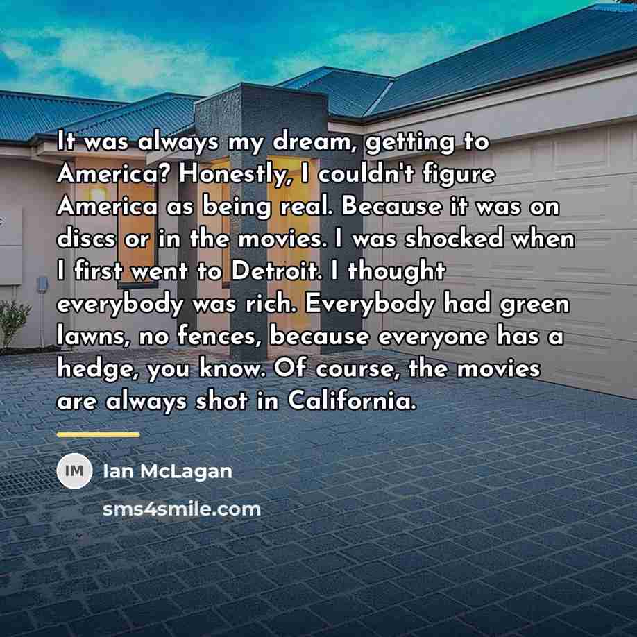 “It was always my dream, getting to America? Honestly, I…” quote by Ian McLagan