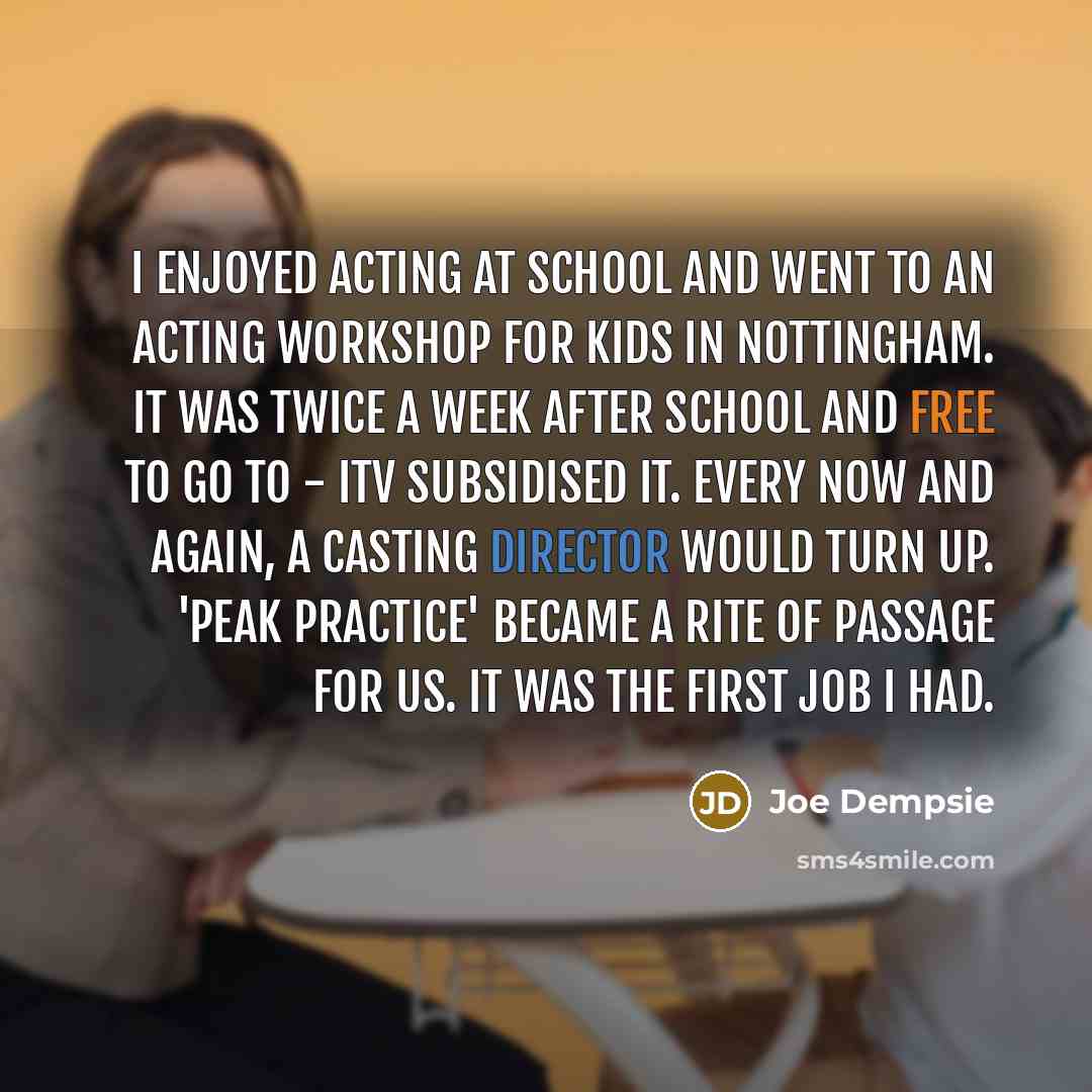 “I enjoyed acting at school and went to an acting…” quote by Joe Dempsie