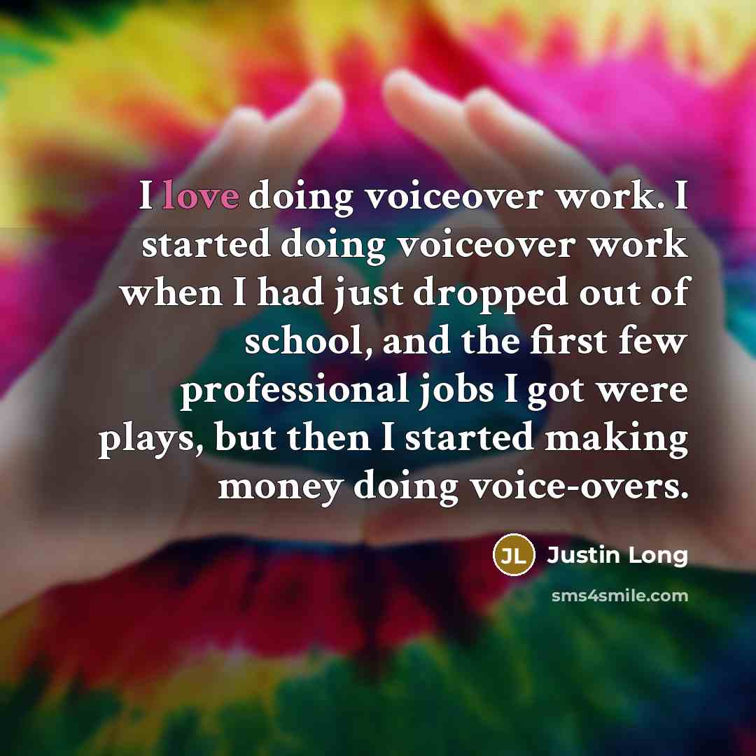 “I love doing voiceover work. I started doing voiceover work…” quote by Justin Long