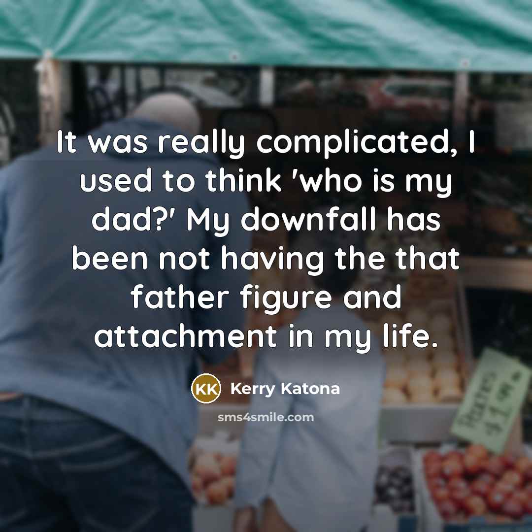 “It was really complicated, I used to think 'who is…” quote by Kerry Katona